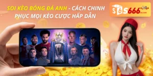 Soi Kèo Bóng Đá Anh