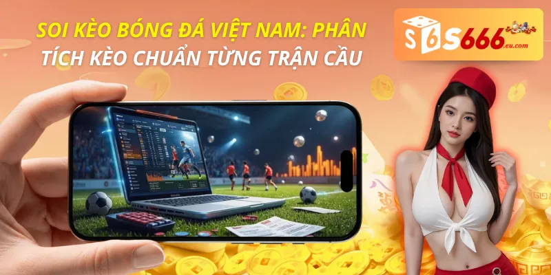Soi Kèo Bóng Đá Việt Nam