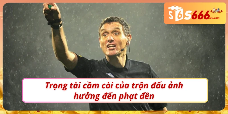 Soi kèo Penalty và tầm quan trọng của vua áo đen